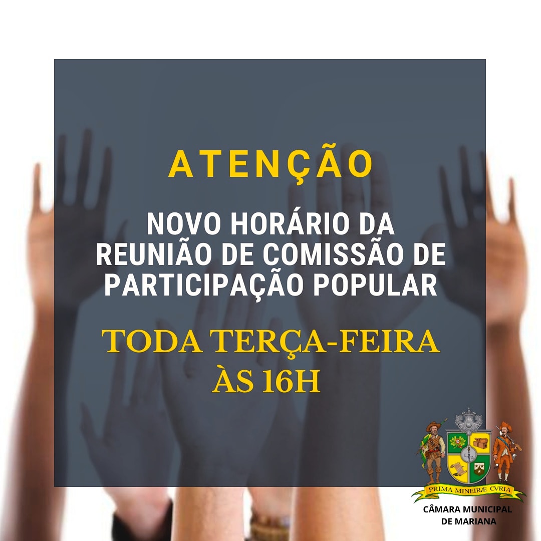 NOVO HORÁRIO DA REUNIÃO DE COMISSÃO DE PARTICIPAÇÃO POPULAR