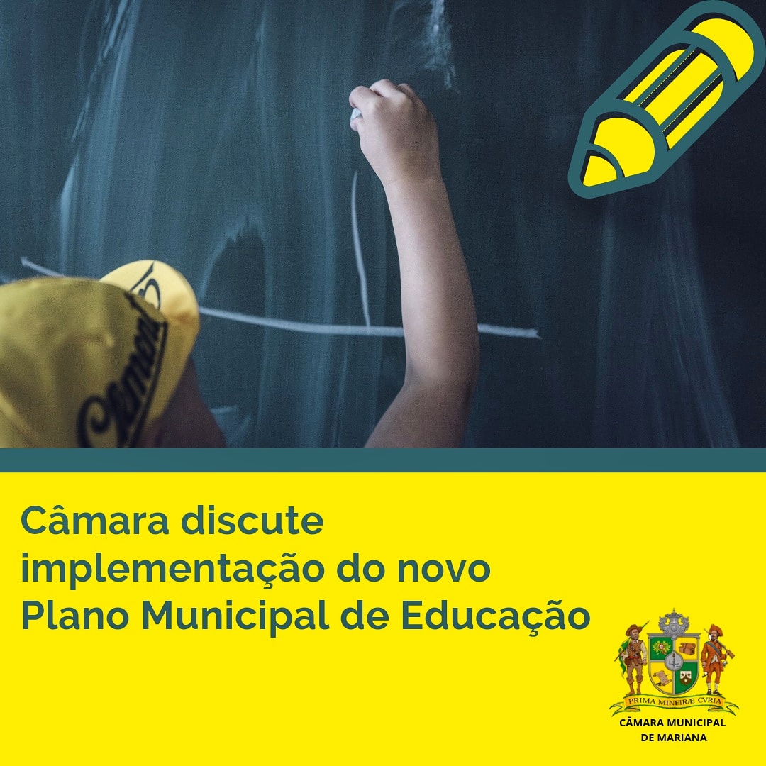 CÂMARA DISCUTE IMPLEMENTAÇÃO DO NOVO PLANO MUNICIPAL DE EDUC